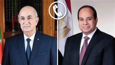 السيسي يهنئ رئيس الجزائر هاتفيًا بـ حلول شهر رمضان