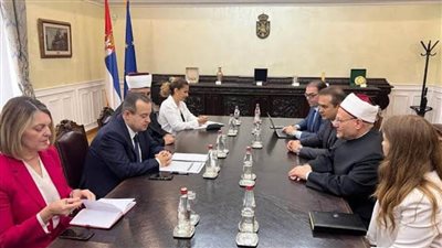 المفتي لوزير الخارجية الصربي: جماعة الإخوان الأم الحاضنة للجماعات الإرهابية
