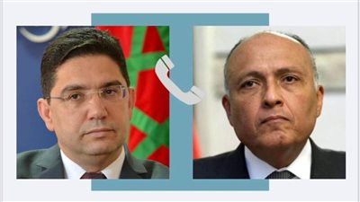 شكري يجري اتصالا هاتفيا مع وزير خارجية المغرب