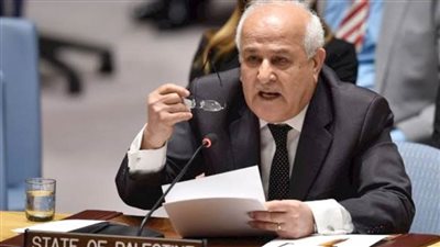 مندوب فلسطين بالأمم المتحدة: نتوقع طرح مجلس الأمن مشروع قرار لوقف إطلاق النار