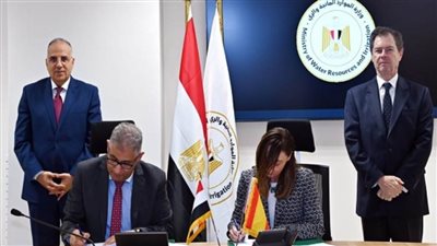 وزير الري يشهد توقيع مذكرة تفاهم مع إسبانيا لدعم مشروع تحديث الموارد المائية بمصر (صور)