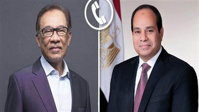 الرئيس السيسي يتلقى اتصالًا هاتفيًا من رئيس الوزراء الماليزي
